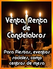 VENTA, RENTA DE CANDELABROS