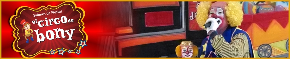 SALÓN DE FIESTAS EL CIRCO DE BONY